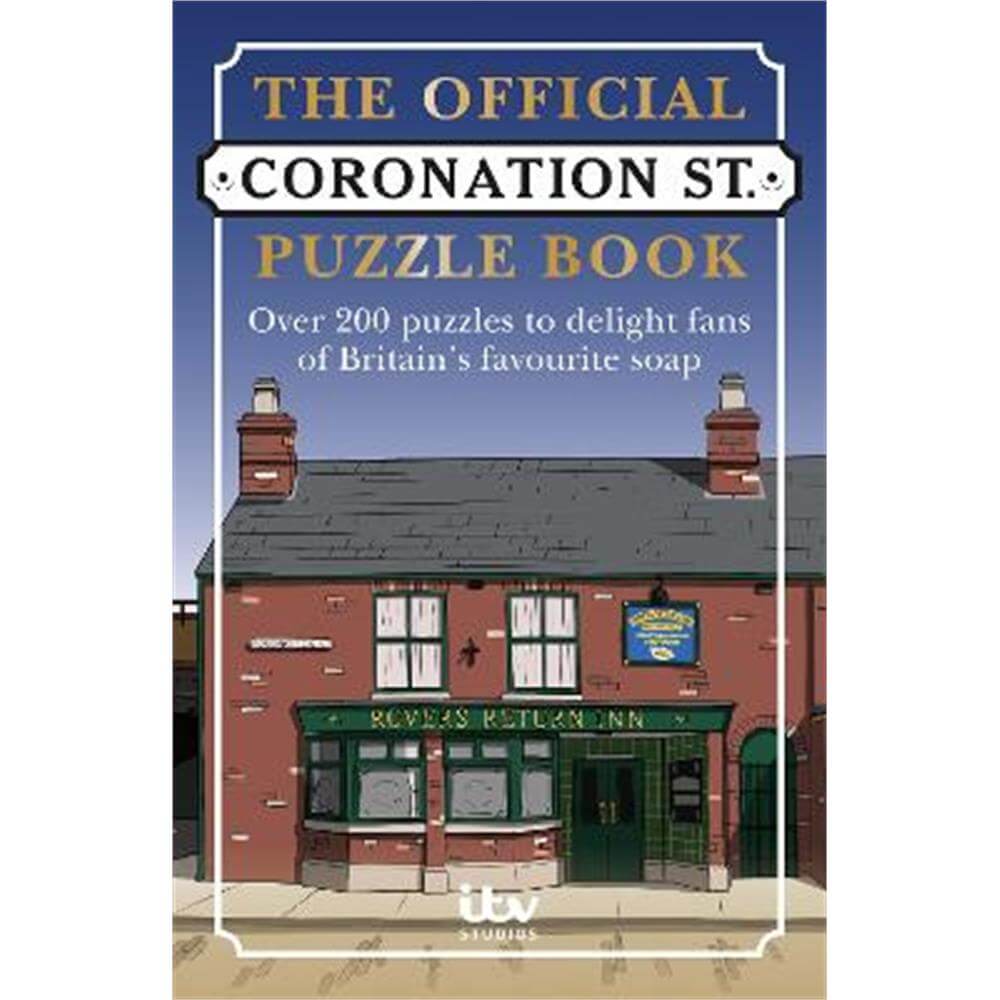 Coronation Street Puzzle Book: Over 200 puzzles to delight fans of Britain's favourite soap (Paperback) - ITV Ventures Ltd